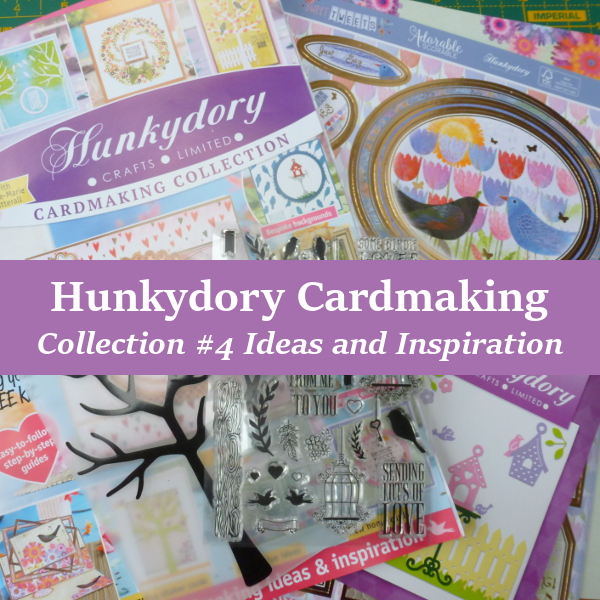 Hunkydory Cardmaking Collection Issue 4 Ideas and Inspiration Card Making Kit Toppers Stamps Dies Embossing Folder Crafts Magazine