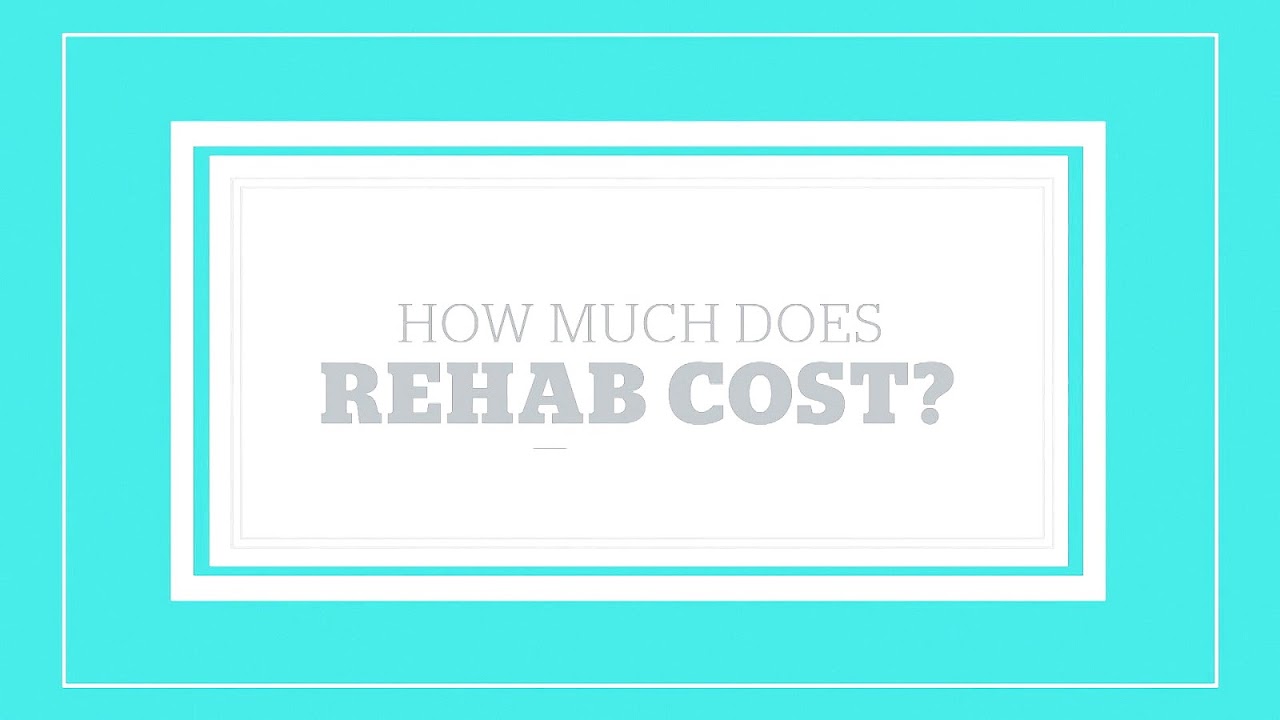 How Much Does Drug Rehab Cost