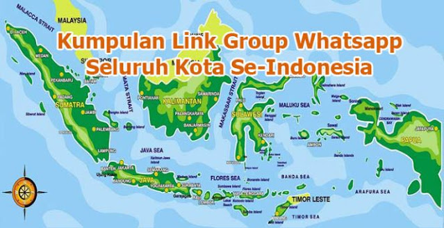 KUMPULAN LINK GROUP WHATSAPP SELURUH KOTA SE-INDONESIA
