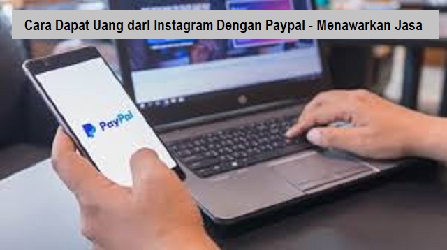 Cara Dapat Uang dari Instagram Dengan Paypal