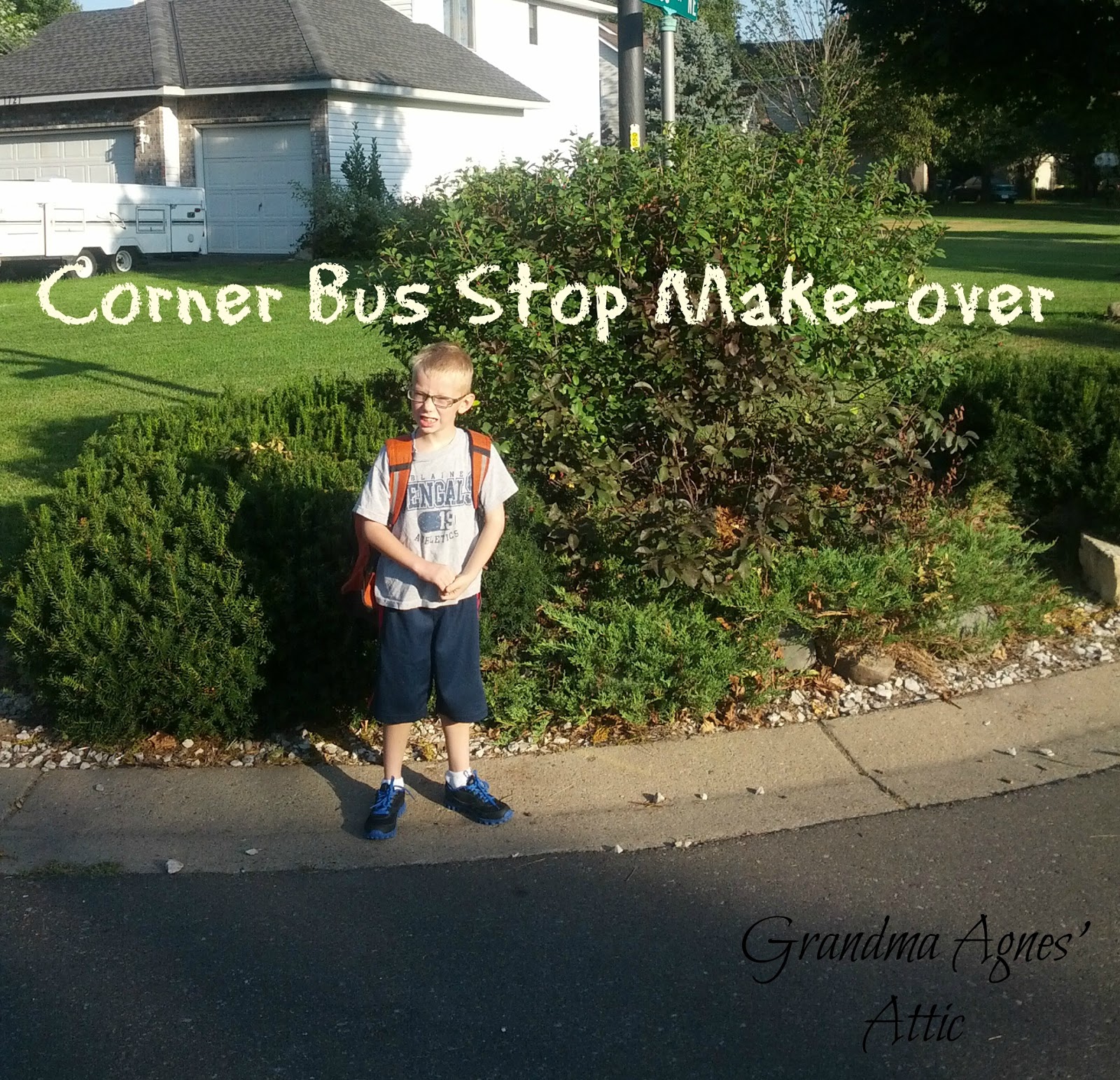 Grandma Agnes' Attic: Kids Bus Stop Landscaping Make-