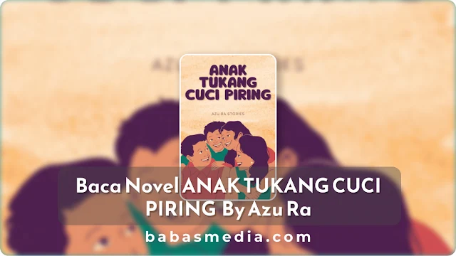 Cover Novel ANAK TUKANG CUCI PIRING By Azu Ra