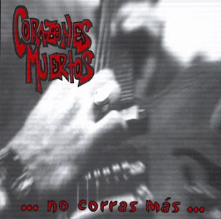 Corazones Muertos - ...No corras más... (2001)