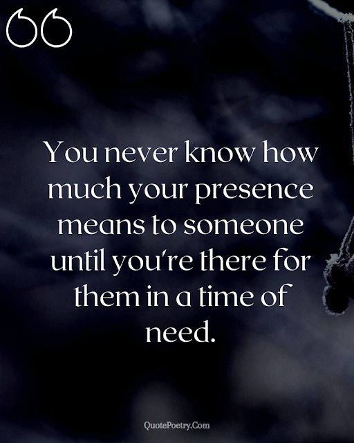 Being There For Someone Quotes