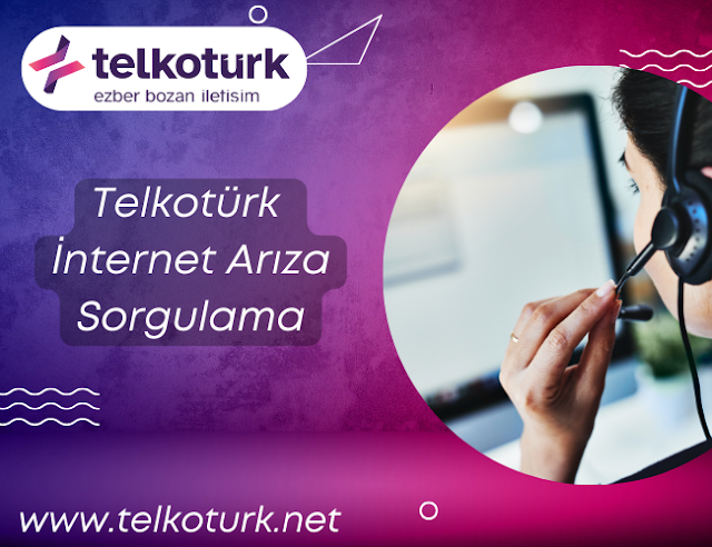 Telkotürk İnternet Arıza Sorgulama