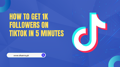 How to Get 1k Followers on TikTok in 5 Minutes: Best Ways