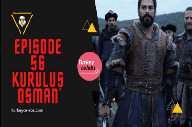 Episode 55 Kuruluş Osman(The Ottoman): Trailer And Summary.