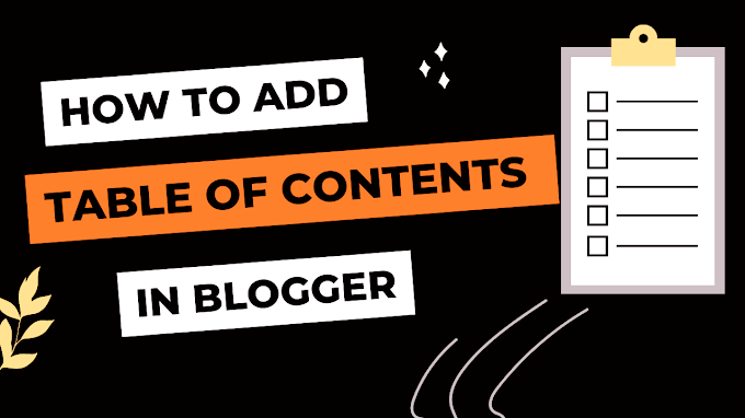 How To Add Table Of Content In Blogger Post 2023