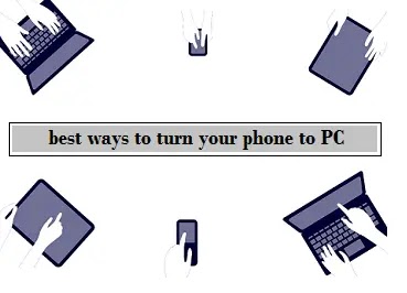 best ways to،turn your phone to PC،best ways to turn your phone to PC،Phone to PC،HP Elite 3،Lumia 950،Lumia 950 XL،Volla Phone،Fairphone 2،LG Nexus 5 (2013)،OnePlus One،PinePhone،phones can run Ubuntu Touch،No Computer،Here Are 6 Ways to Turn your Phone into a PC،لا الكمبيوتر،إليك 6 طرق لتحويل هاتفك إلى كمبيوتر شخصي،إليك افضل 6 طرق لتحويل هاتفك إلى كمبيوتر،Phone to PC،إليك افضل 6 طرق لتحويل هاتفك إلى كمبيوتر "Phone to PC"،