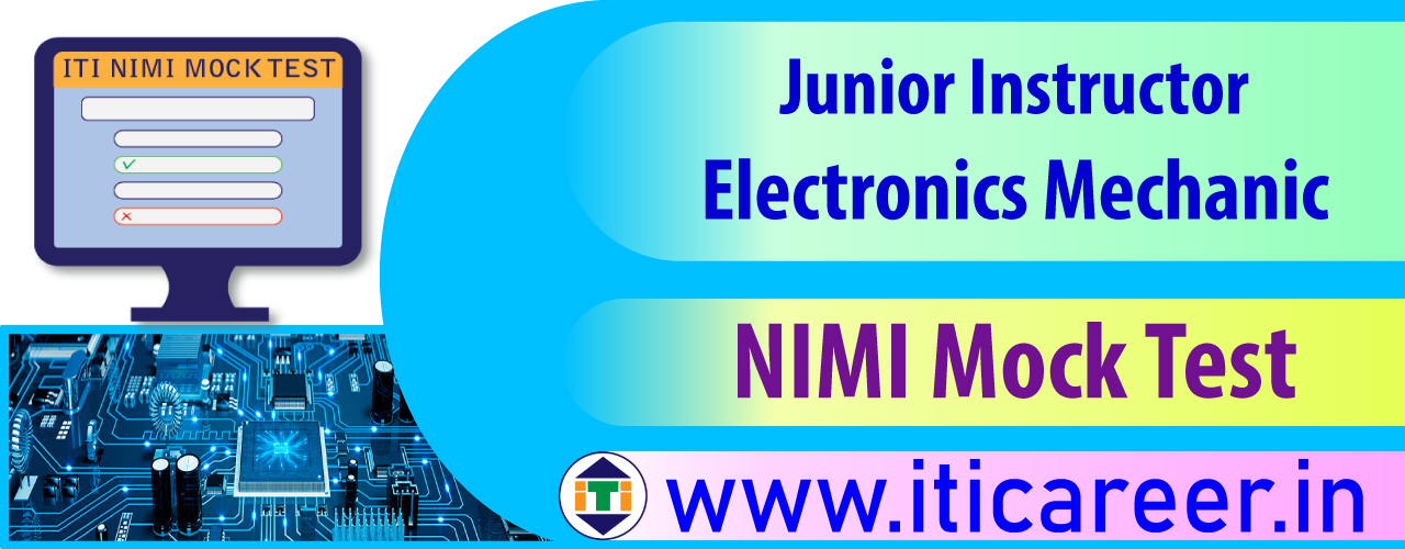 Junior Instructor Electronics Mechanic Nimi Questions Mock Test