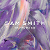 tentang Lagu Stay with Me - Sam Smith