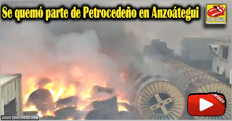 Se quemó parte de Petrocedeño en Anzoátegui