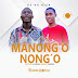 Os Da Riza - Manog'o nong'o (Prod. Dj Neuso 2o24) [MN]