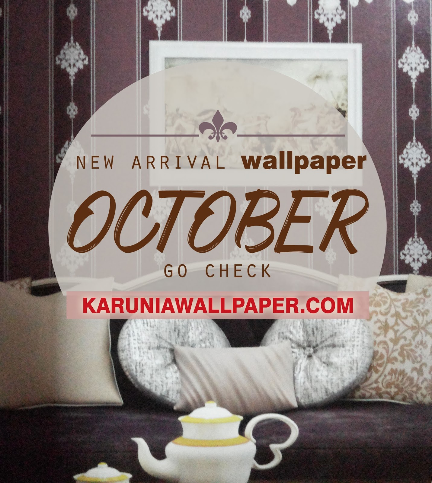 NEW ARRIVAL WALLPAPER DINDING KOLEKSI OKTOBER 2016 KARUNIA