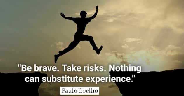 Be-brave-quotes-take-risk-experience-quotations-success