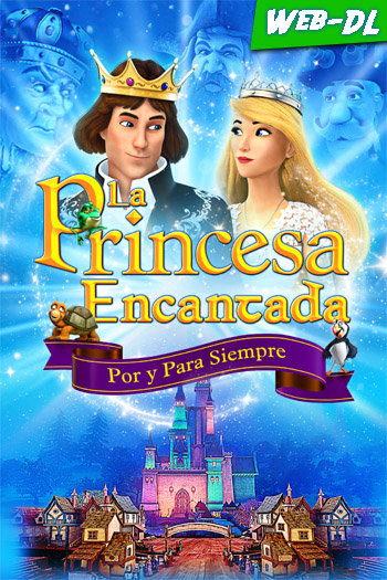 La Princesa Encantada Por y Para Siempre (2023)(Web-DL- 1080p)[Dual][1fichier]