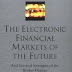 The Electronic Financial Markets of the Future: Survival Strategies of the Broker-Dealers