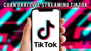 Panduan dapat penghasilan dari live streaming tiktok