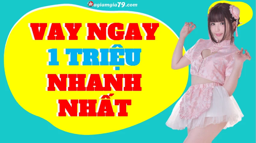 Vay tiền nhanh 1 triệu