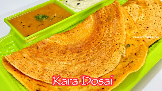 Kara Dosai | Besan Flour Dosa | Kadalai Maavu Dosai 