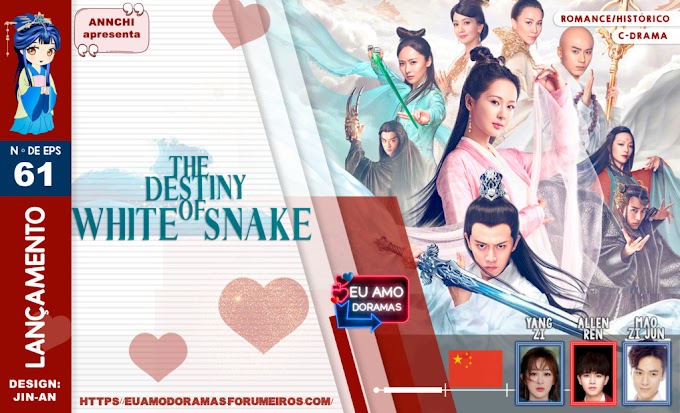 CDRAMA | THE DESTINY OF WHITE SNAKE