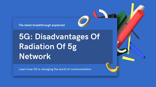 Disadvantages Of Radiation Of 5g Network