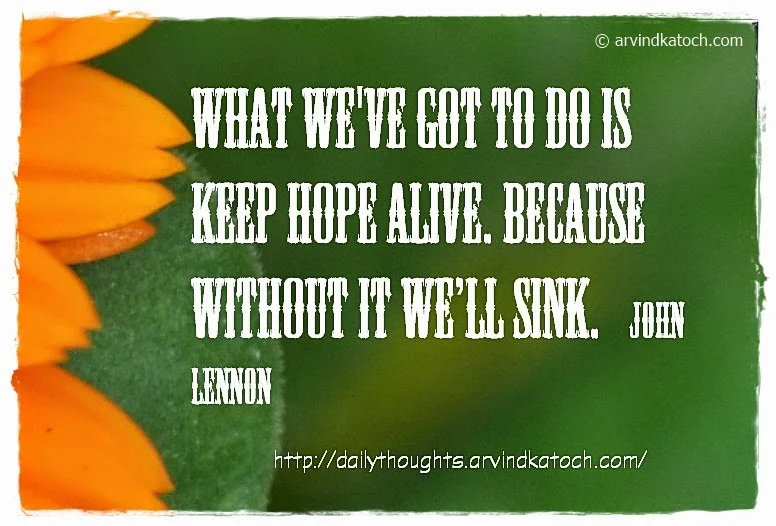 Hope, Alive, sink, John Lennon, Daily Quote, Thought