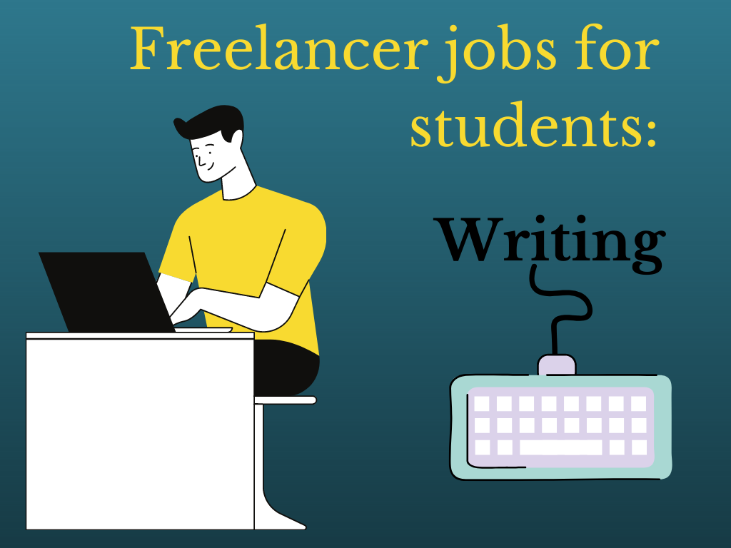 freelancing jobs for students and Can I be a freelancer as a student