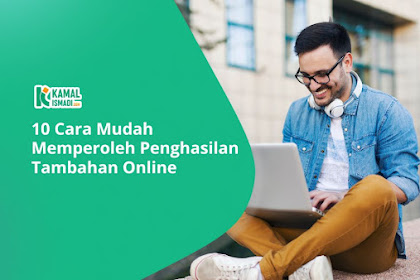 10 Cara Mudah Memperoleh Penghasilan Tambahan Online