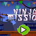 Ninja Mission Apk v1.1 Mod [Unlimited Coins]