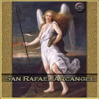 Blog Católico Gotitas Espirituales ®: ORACIÓN A SAN RAFAEL ARCÁNGEL