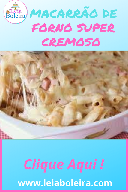 MACARRÃO DE FORNO SUPER CREMOSO