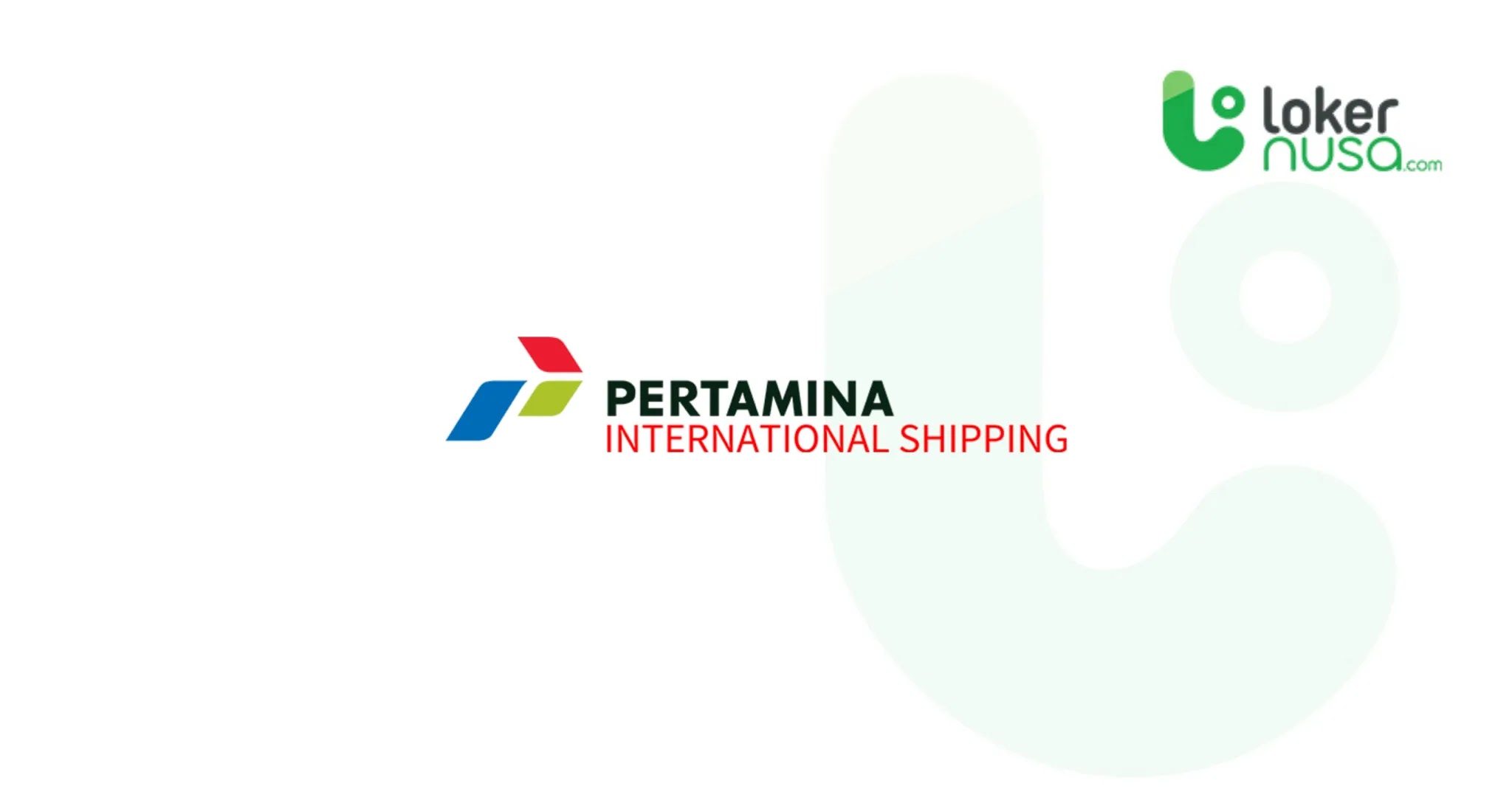 Lowongan Kerja Terbaru  Pertamina International Shipping