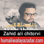 http://www.humaliwalayazadar.com/2016/09/zahid-ali-chitorvi-nohay-2017.html