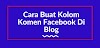 Cara Buat Kolom Komen Facebook Di Blog