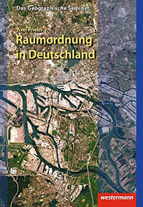 Raumordnung in Deutschland (Das Geographische Seminar, Band 33)