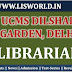 Recruitment for The Post Librarian at UCMS Dilshad Garden, Delhi 