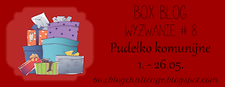 http://boxblogchallenge.blogspot.com/2016/05/wyzwanie-8-pudeko-komunijne.html