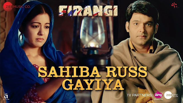 Sahiba Russ Gayiya Lyrics | Firangi | Kapil Sharma & Ishita Dutta | Rahat Fateh Ali Khan | Jatinder Shah
