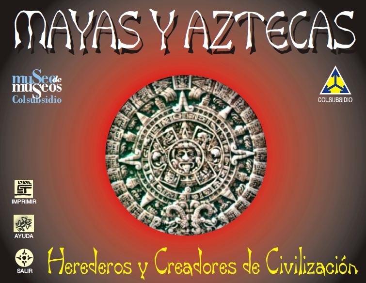 Multimedia: Exposición MAYAS Y AZTECAS, herederos y creadores de civilización.