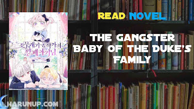 Read The Gangster Baby of the Duke’s Family Novel Full Episode