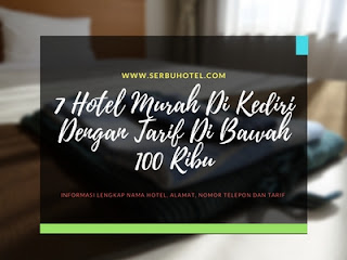 7 Hotel Murah Di Kediri Dengan Tarif Di Bawah 100 Ribu Dan Rekomended