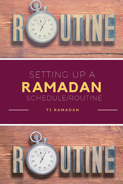 Setting up a Ramadan Schedule/Routine!