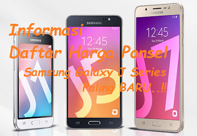 Daftar Harga Samsung Galaxy J Series Terbaru September 