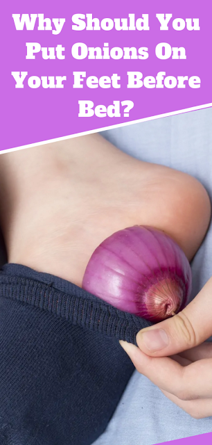 Why Should You Put Onions In Your Socks Before Going To Bed?