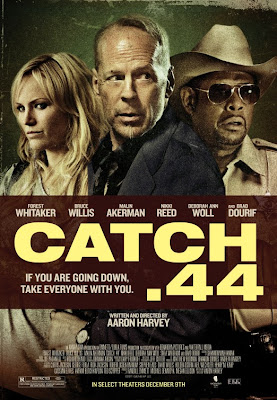 Watch Catch .44 2011 BRRip Hollywood Movie Online | Catch .44 2011 Hollywood Movie Poster
