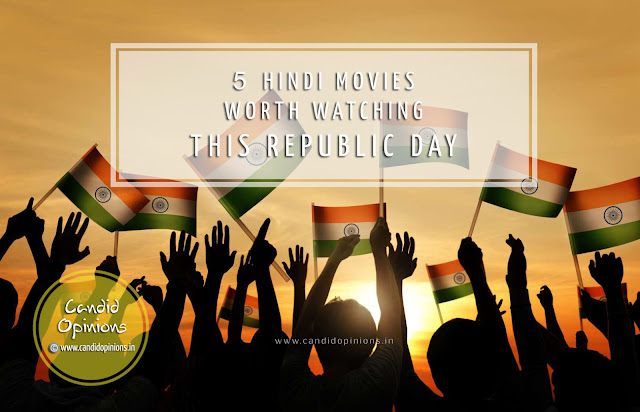 5 Hindi Movies Worth Watching This Republic Day