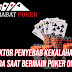 Faktor Penyebab Kekalahan Pada Saat Bermain Poker Online