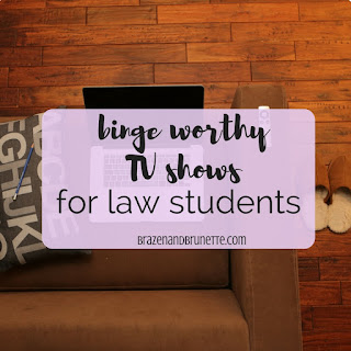 the best tv shows to binge watch the summer before law school | brazenandbrunette.com