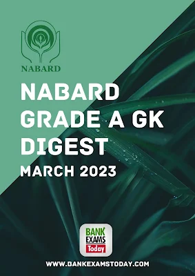 NABARD Grade A GK Digest: March 2023